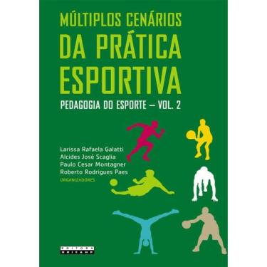 Imagem de Multiplos Cenarios Da Pratica Esportiva - Volume 2 - Pedagogia Do Esporte