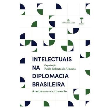 Imagem de Intelectuais Na Diplomacia Brasileira