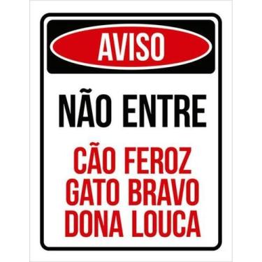 Imagem de Kit 5 Placas Aviso Não Entre Cão Feroz Gato Bravo Dona Louca - Sinaliz