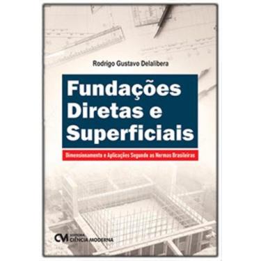 Imagem de Fundações diretas e superficiais: Dimensionamento e aplicações segundo