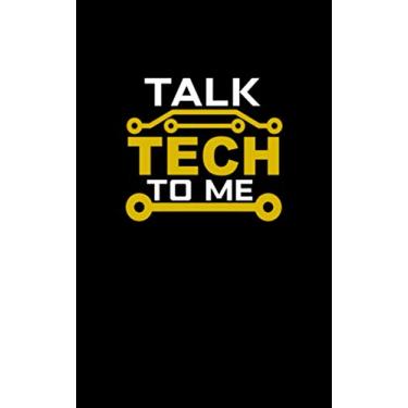 Imagem de Talk Tech to Me: Fun and Nerdy notepad, show your humorous side, hacker/network/sysadmin/geeky pocket size notepad
