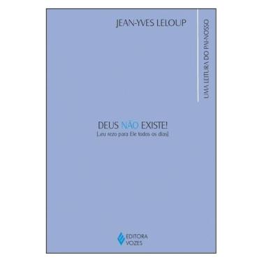 Imagem de Deus Não Existe! ... Eu Rezo Para Ele Todos Os Dias