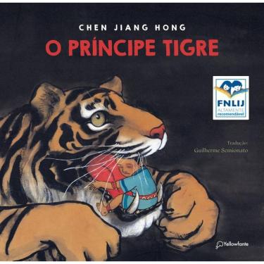 Imagem de O príncipe tigre (Altamente Recomendável FNLIJ 2024 - Categoria Tradução Adaptação Criança)