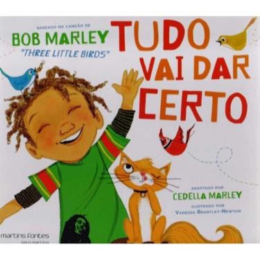 Imagem de Tudo Vai Dar Certo - Baseado na Canção de Bob Marley `Three Little Birds`