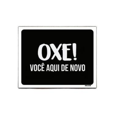 Imagem de Kit 10 Placas Decorativa - Oxe Você Aqui De Novo - Sinalizo