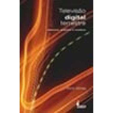 Imagem de Televisão Digital Terrestre: Sistemas, Padrões E Modelos