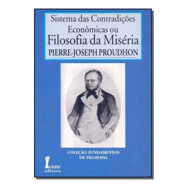 Imagem de Sistema das Contradições Econômicas ou Filosofia da Miséria - ICONE, S
