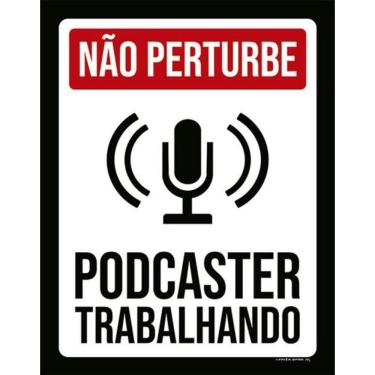 Imagem de Kit 3 Placas Sinalização Não Perturbe Podcaster Trabalhando