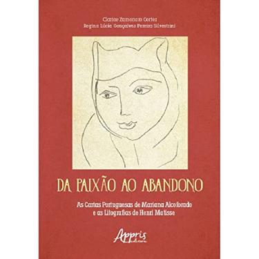 Imagem de Da Paixão ao Abandono: As Cartas Portuguesas de Mariana Alcoforado e as Litografias de Henri Matisse