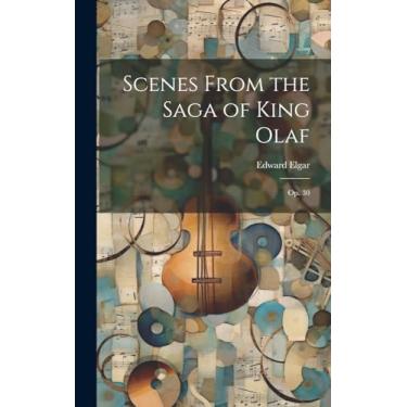 Imagem de Scenes From the Saga of King Olaf: Op. 30