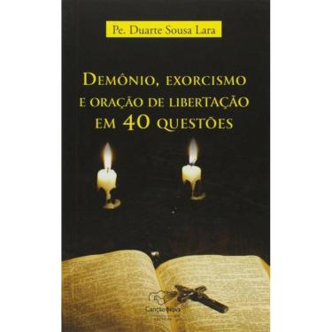 Imagem de Demônio Exorcismo e Oração de Libertação em 40 Questões
