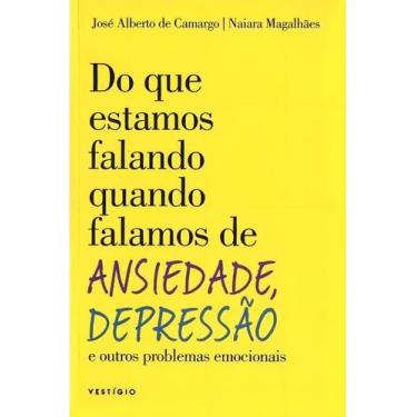 Imagem de Do que Estamos Falando Quando Falamos de Ansiedade, Depressão e outros
