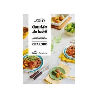 Imagem de Comida do Bebê - Uma Introdução a Comida de Verdade - SENAC EDITORA, S