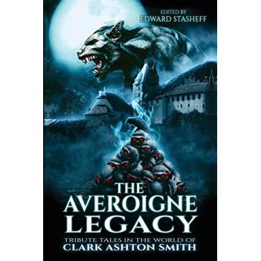 Imagem de The Averoigne Legacy: Tribute Tales in the World of Clark Ashton Smith
