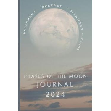 Imagem de Phases of the Moon Journal: 2023-2024 Planner | 6" x 9" - 100 Pages - Premium Paper | Manifest Your Goals - Let Go - Release - Set Intentions | ... | Perfect Journal for Women, Teens, Girls