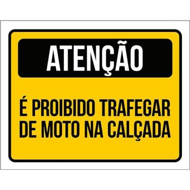 Imagem de Placa Atenção É Proibido Trafegar Moto Calçada 36X46