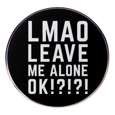 Imagem de Frase engraçada de Brooch Pin LMAO Leave Me Alone OK!!! - yiweisai