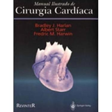 Imagem de Manual Ilustrado de Cirurgia Cardiaca - Revinter