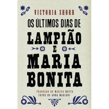 Imagem de Livro - Os últimos dias de Lampião e Maria Bonita