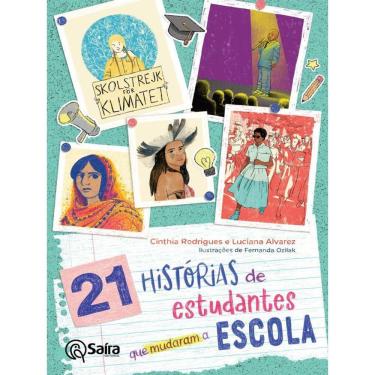 Imagem de 21 Histórias De Estudantes Que Mudaram A Escola
