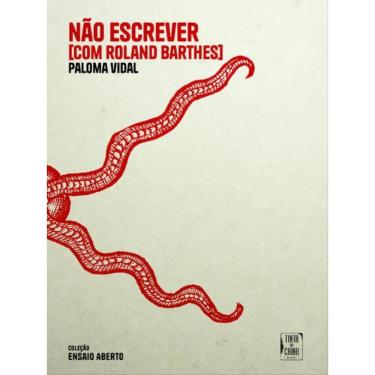 Imagem de Não Escrever [Com Roland Barthes]