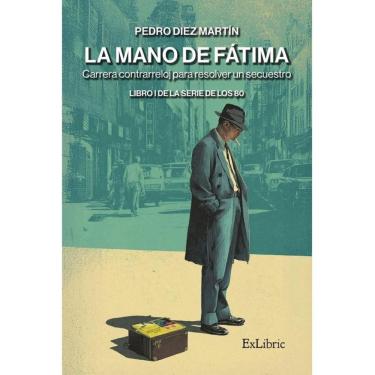 Imagem de La mano de Fátima. Carrera contrarreloj para resolver un secuestro - Espanhol