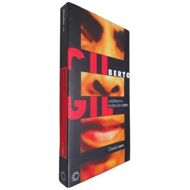 Imagem de Livro Físico Biografia Gilberto Gil A Poética e a Politica do Corpo Cássia Lopes