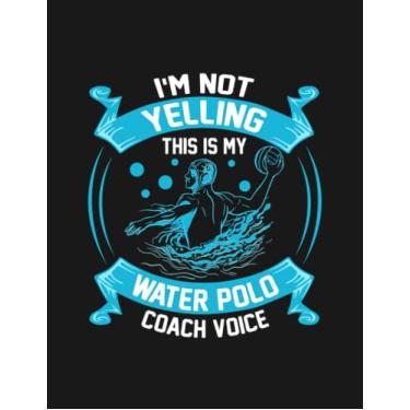 Imagem de Water Polo Coaching Voice Gift I Assistant Coach 2 Notebook: 8.5x11 inches 100 Pages Lined College Ruled Paper Journal Diary Planner