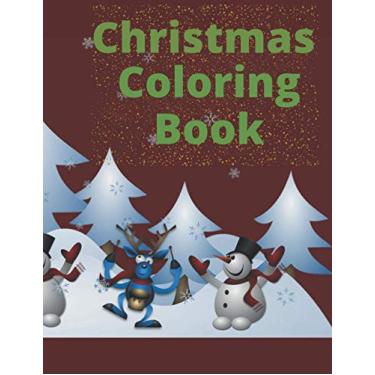 Imagem de Christmas Coloring Book: 30 Different ilustrations for all ages, Kids boy or girl, teens, adult for paint and have lots of fun coloring this Beautiful Christmas Book.Grab one and enjoy it.