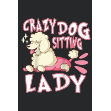 Imagem de Crazy Dog Sitting Lady Dog Walking Pet Sitter Raglan Baseball Meme: Lined Journal Notebook To Do Schedule, Medium 6x9 Inches, 110 Pages, Printed Cover