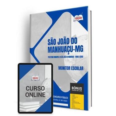 Imagem de Apostila Prefeitura de São João do Manhuaçu - MG 2024 - Monitor Escola