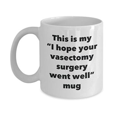 Imagem de Caneca This is My I Hope Your Vasectomy Surgery Went Well – Caneca de café de cacau quente divertido – Presentes em breve – Ideia de presente de mordaça