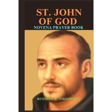 Imagem de St. John of God Novena Prayer: Patron Saint of Hospitals and the Sick