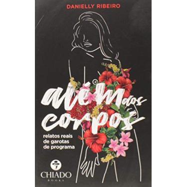 Imagem de Além dos corpos - Relatos reais de garotas de programa