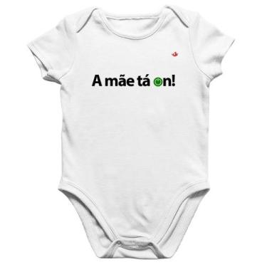 Imagem de Body Bebê Algodão A mãe tá on! - Foca na Moda, Branco, G