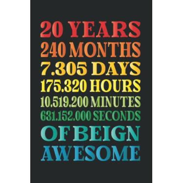 Imagem de 20 Years 240 Months Of Being Awesome: Funny 20 Years Old Gifts Happy 20th Birthday Gift Ideas/Journal/Notebook/Diary/Greeting Card Alternative for Boys & Girls