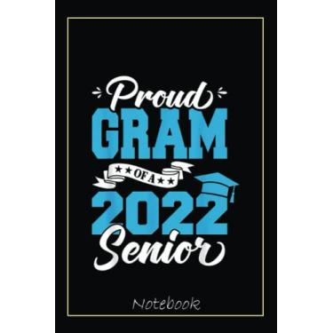 Imagem de Proud Gram Of A 2022 Senior Graduation Class Of 2022 Notebook: Graduation Gift Diary For Notes, Congratulations, Graduate Journal, Gold Graduate Gifts, Graduation Journal, 6x9 college ruled notebook