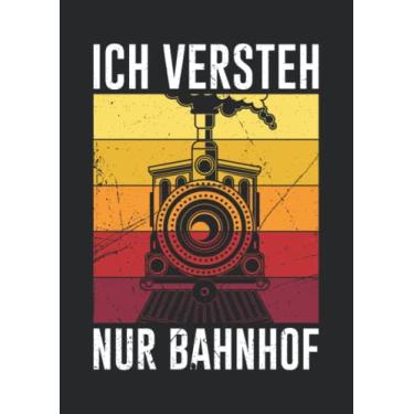 Imagem de Notizbuch A4 dotted, gepunktet, punktiert mit Softcover Design: Zugführer Lokführer Eisenbahner Spruch Nur Bahnhof Zug Lok: 120 dotted (Punktgitter) DIN A4 Seiten