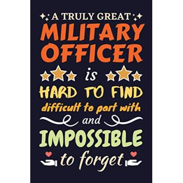 Imagem de Military Officer Gifts: Blank Lined Notebook Journal Diary Paper, a Funny and Appreciation Gift for Military Officer to Write in (Volume 6)