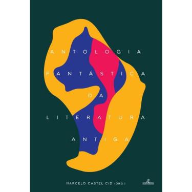 Imagem de Antologia Fantástica da Literatura Antiga