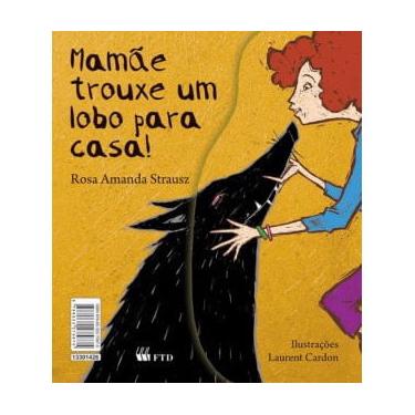 Imagem de Mamae trouxe um lobo para casa - col. serie arca de noe