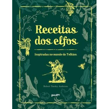 Imagem de Receitas Dos Elfos - Inspirados no Mundo de Tolkien - BELAS LETRAS EDI