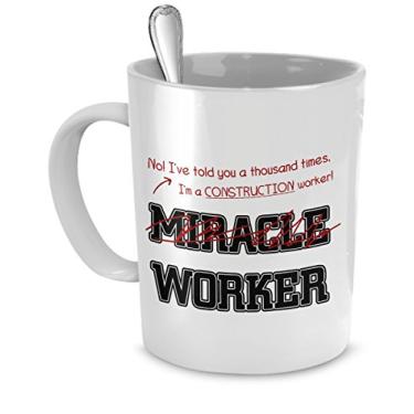 Imagem de Caneca de café para trabalhador da construção - I've Told You A Thousand Times - Not A Miracle Worker - Ideias de presente de xícara de café