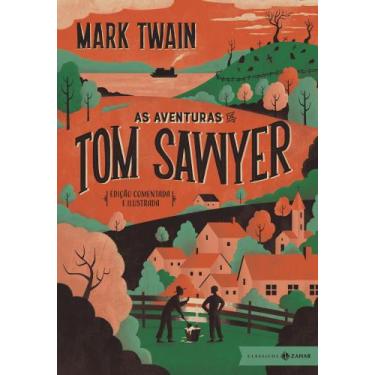 Imagem de Livro As Aventuras De Tom Sawyer: Edição Comentada E Ilustrada Mark Tw