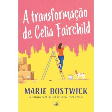 Imagem de A transformação de Celia Fairchild   Um cozy romance sobre amizade, família e resiliência, perfeito para fãs de Sarah Morgan