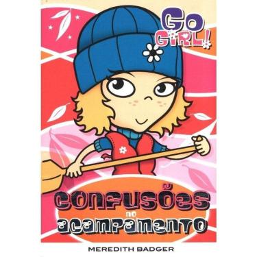 Imagem de Go Girl! 05 - Confusões No Acampamento