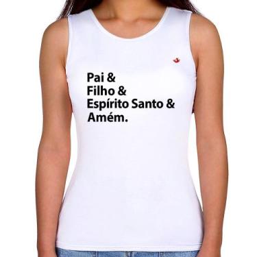 Imagem de Regata Feminina Pai, Filho, Espírito Santo, Amém - Foca na Moda, Branc