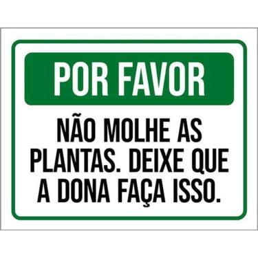 Imagem de Kit 3 Placas Por Favor Não Molher Plantas Deixe Dona Faça