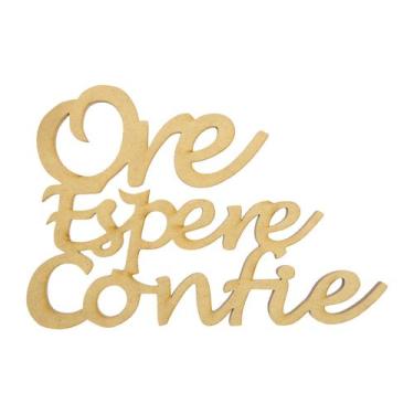 Imagem de Aplique Frase Ore Espere Confie Decoração 15x10 Mdf Madeira - Atacadão
