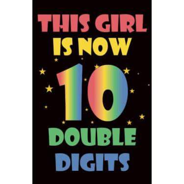 Imagem de This Girl Is Now 10 Years Old Notebook: It's My 10th Birthday | Jounal Lined Notebook | Best Gift For Birthday